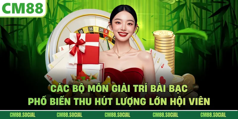 Các bộ môn giải trí bài bạc phổ biến thu hút lượng lớn hội viên