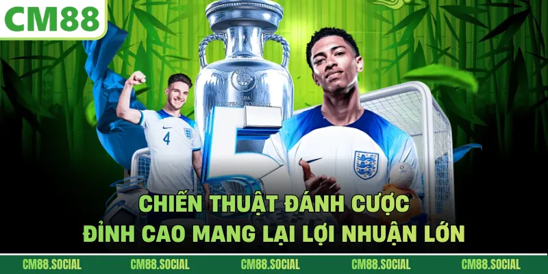 Chiến thuật đánh cược đỉnh cao mang lại lợi nhuận lớn