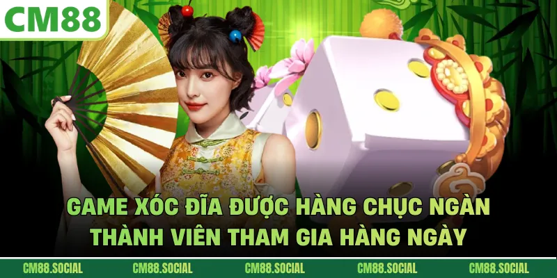 Game xóc đĩa được hàng chục ngàn thành viên tham gia hàng ngày