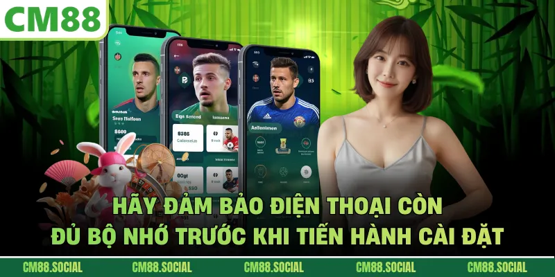 Hãy đảm bảo điện thoại còn đủ bộ nhớ trước khi tiến hành cài đặt