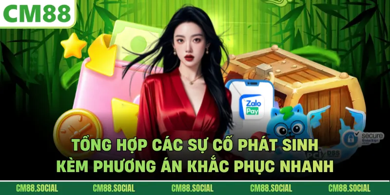 Tổng hợp các sự cố phát sinh kèm phương án khắc phục nhanh